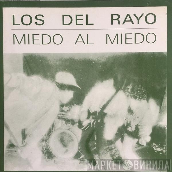 Los Del Rayo - Miedo Al Miedo