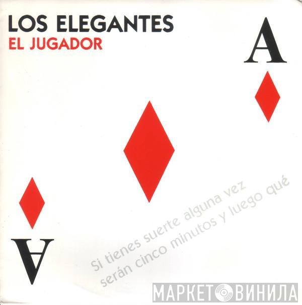 Los Elegantes - El Jugador