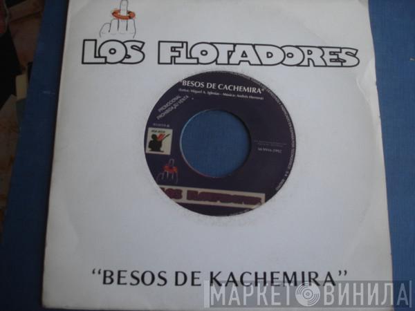 Los Flotadores - Besos De Kachemira