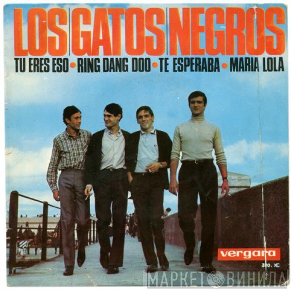 Los Gatos Negros - Tu Eres Eso / Ring Dang Doo / Te Esperaba / Maria Lola