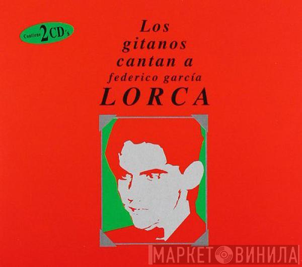 - Los Gitanos Cantan A Federico García Lorca
