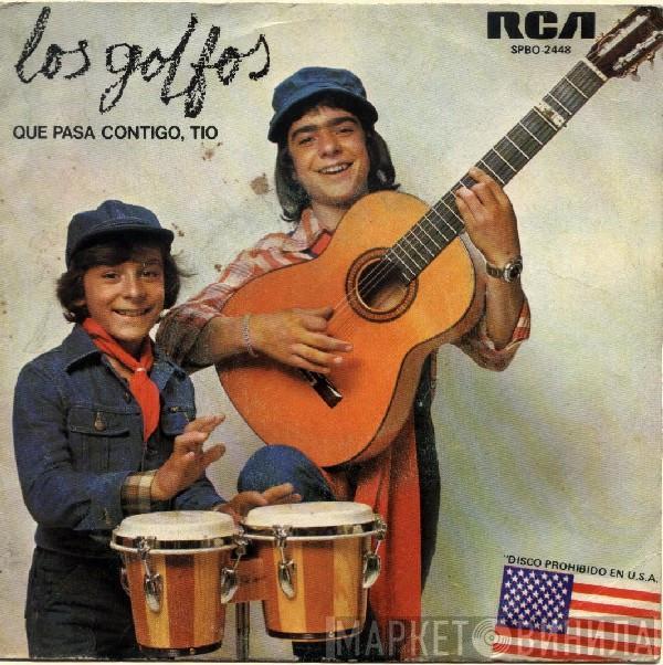 Los Golfos - ¿Que Pasa Contigo, Tio?