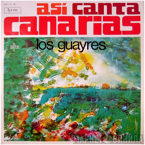 Los Guayres - Así Canta Canarias
