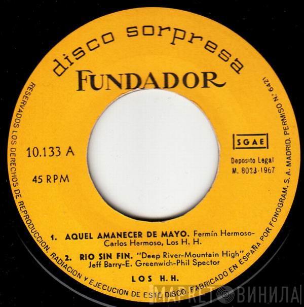 Los H.H. - Aquel Amanecer De Mayo - Río Sin Fin - Vete Donde Quieras - La Tonada Del Viejo Amor