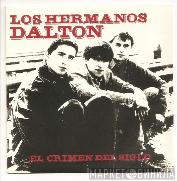 Los Hermanos Dalton - El Crimen Del Siglo