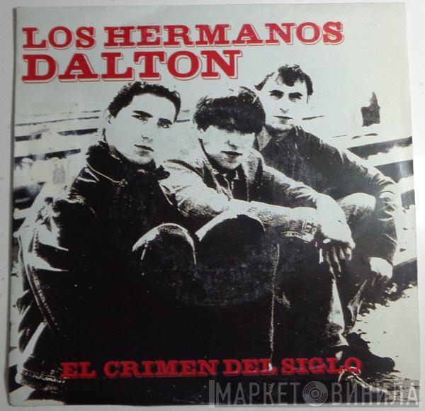 Los Hermanos Dalton - El Crimen Del Siglo