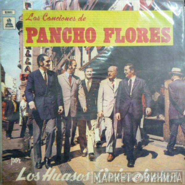 Los Huasos Quincheros - Las Canciones De Pancho Flores