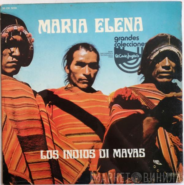 Los Indios Di Mayas - Maria Elena