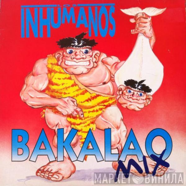 Los Inhumanos - Bakalao Mix