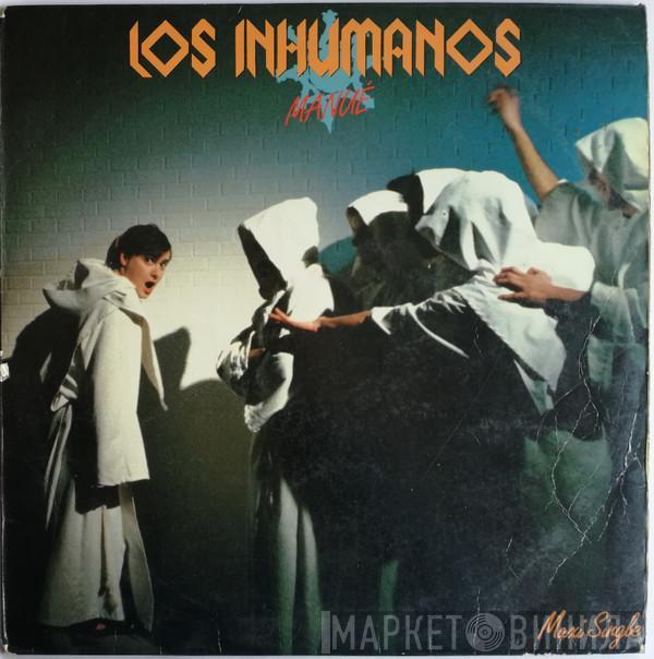 Los Inhumanos - Manué