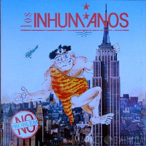 Los Inhumanos - No Problem