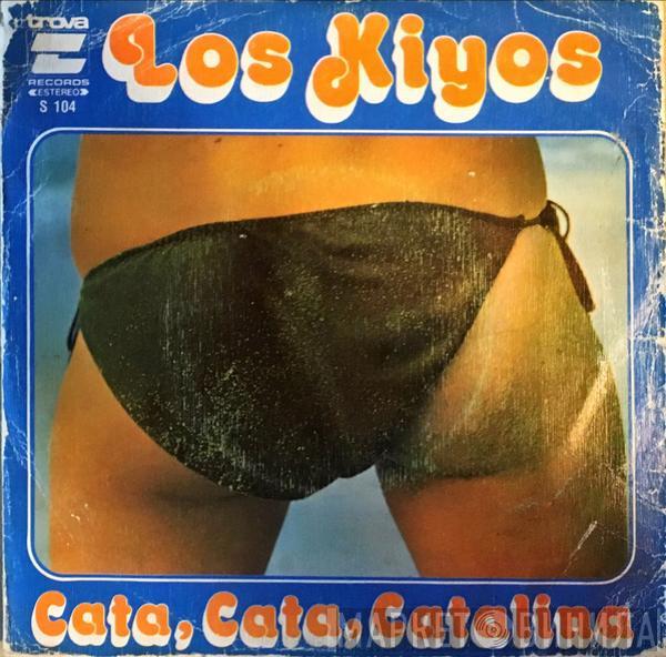 Los Kiyos - Cata, cata, catalina