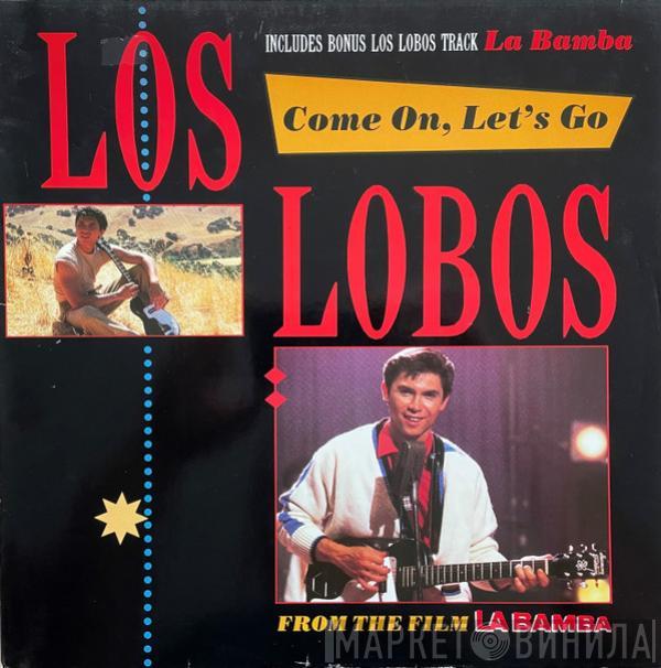  Los Lobos  - Come On, Let's Go