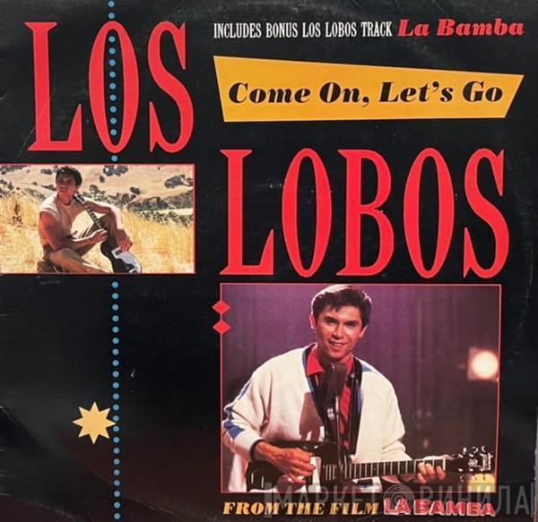  Los Lobos  - Come On, Let's Go