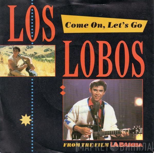 Los Lobos - Come On, Let's Go