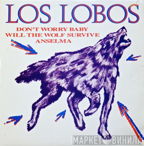 Los Lobos - Don't Worry Baby