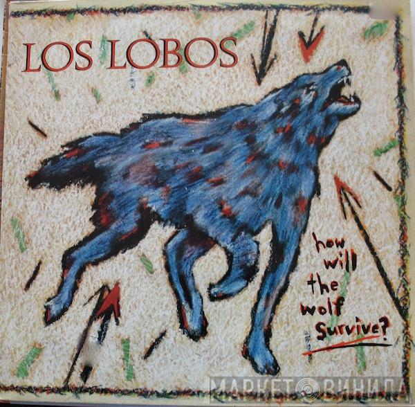 Los Lobos - How Will The Wolf Survive?