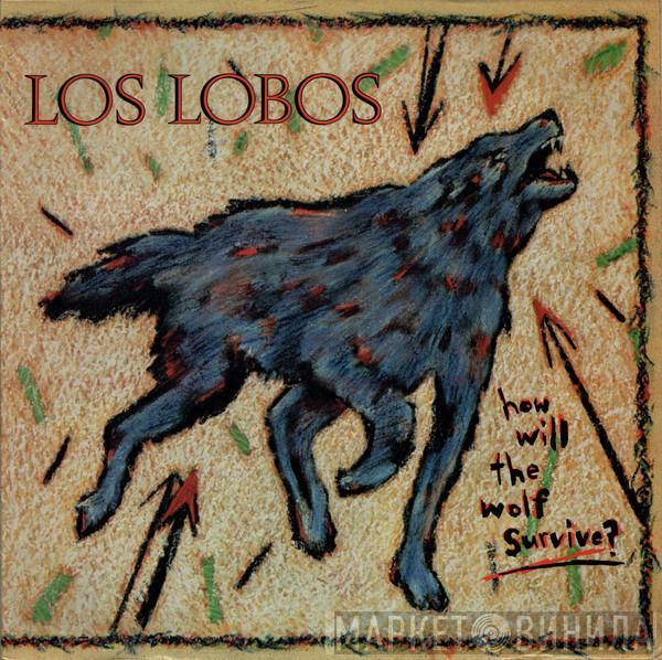 Los Lobos - How Will The Wolf Survive?