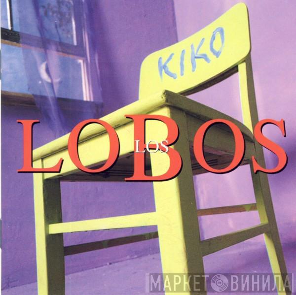 Los Lobos - Kiko