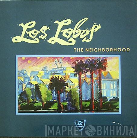 Los Lobos - The Neighborhood