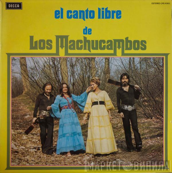 Los Machucambos - El Canto Libre De Los Machucambos