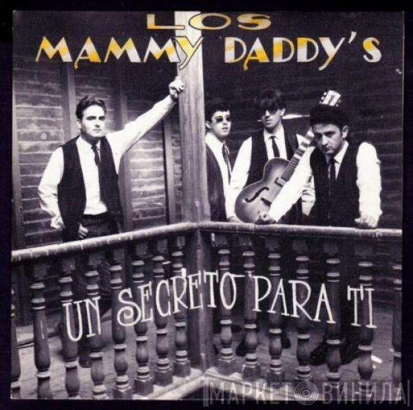 Los Mammy Daddy's - Un Secreto Para Ti