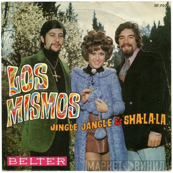 Los Mismos - Jingle Jangle / Sha-La-La