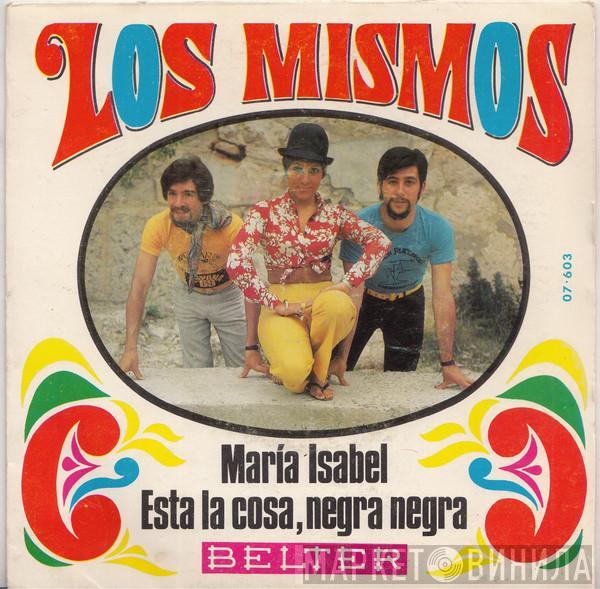 Los Mismos - María Isabel / Esta La Cosa, Negra Negra