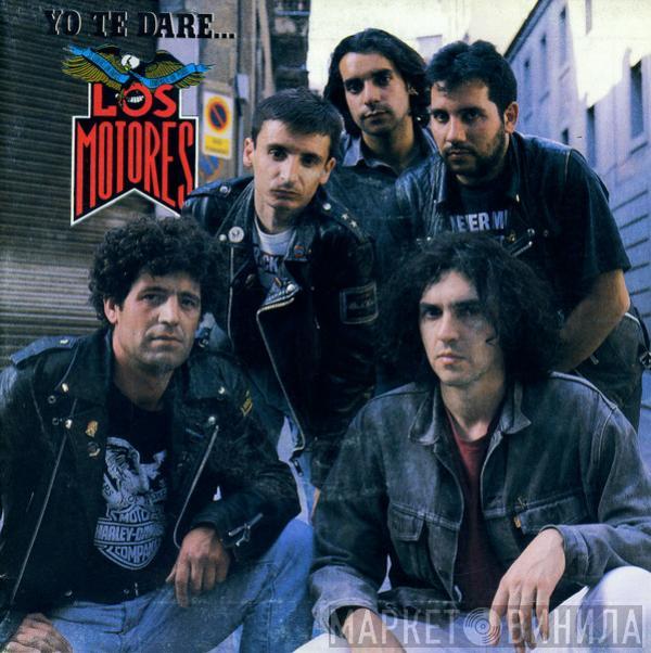 Los Motores - Yo Te Dare...
