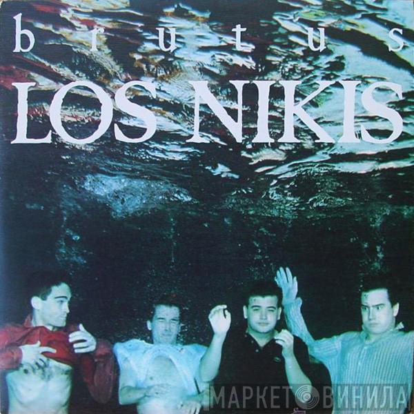 Los Nikis - Brutus