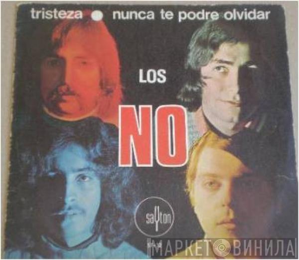 Los No - Tristeza / Nunca Te Podre Olvidar