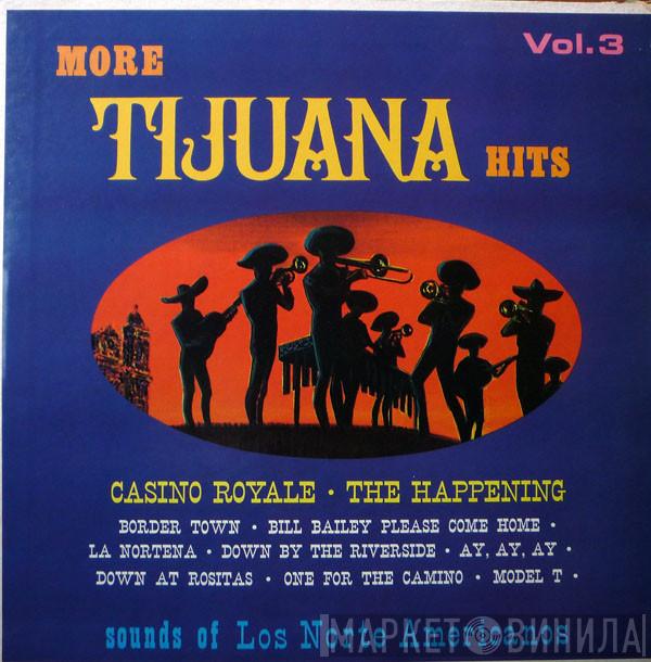 Los Norte Americanos - More Tijuana Hits Vol. 3