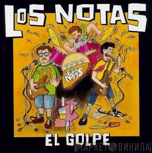 Los Notas - El Golpe