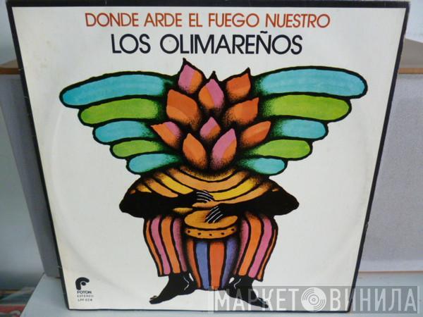  Los Olimareños  - Donde Arde El Fuego Nuestro