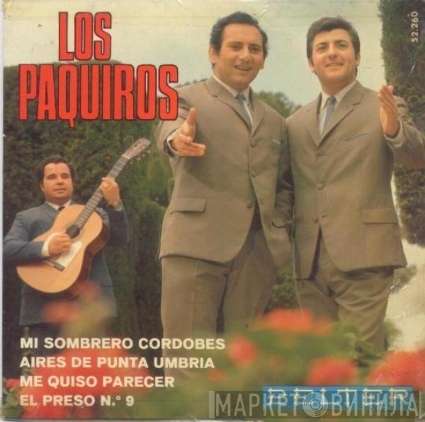 Los Paquiros - Mi Sombrero Cordobes / Aires De Punta Umbria / Me Quiso Parecer / El Preso N.º 9