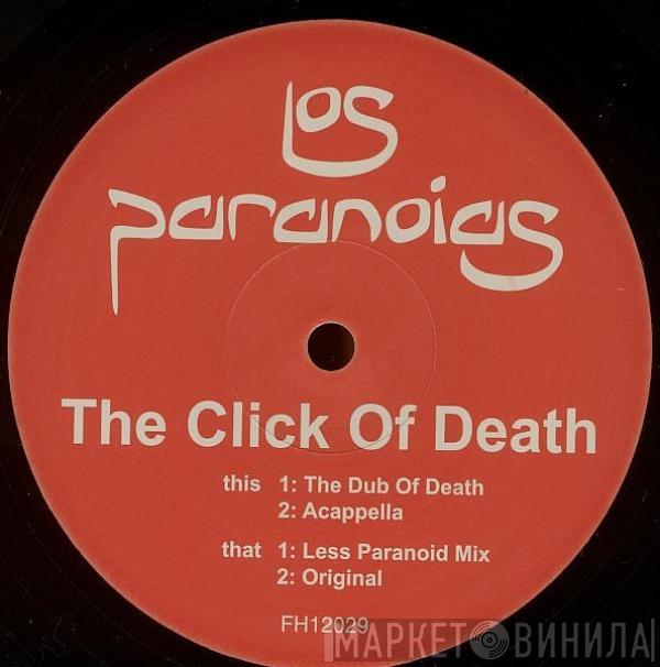 Los Paranoias - The Click Of Death