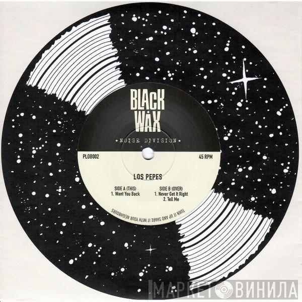 Los Pepes  - Want You Back / Never Get It Right