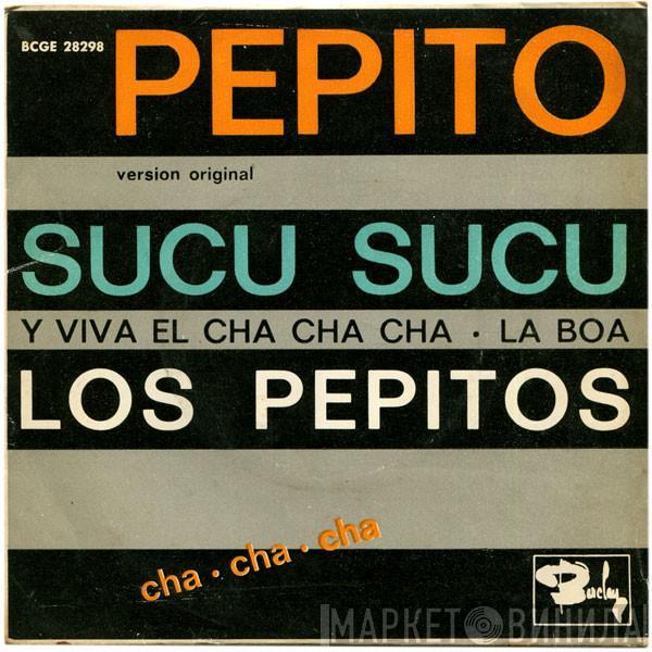 Los Pepitos - ¡Ay Pepito! / Y Viva El Cha Cha Cha / Sucu Sucu / La Boa