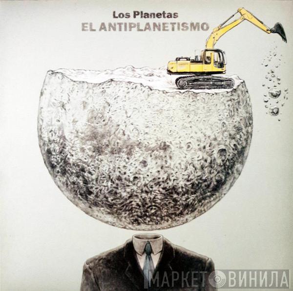 Los Planetas - El Antiplanetismo