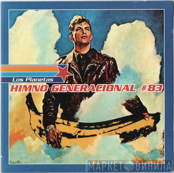  Los Planetas  - Himno Generacional #83