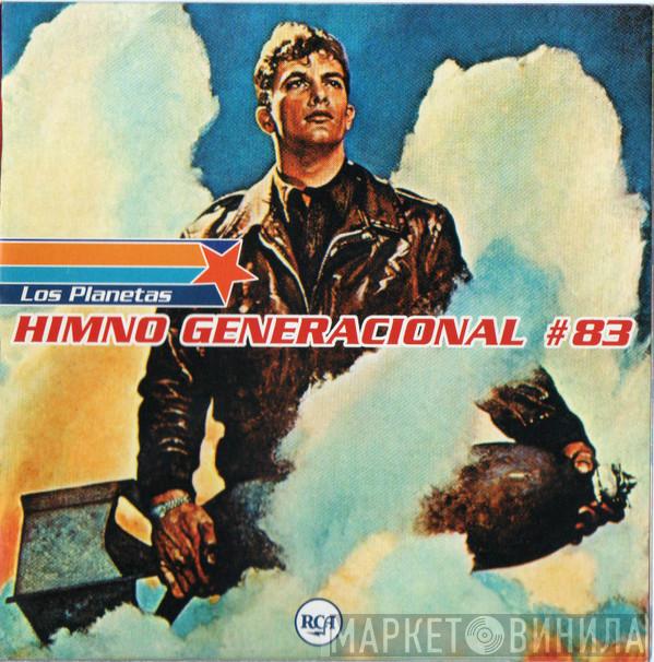  Los Planetas  - Himno Generacional #83