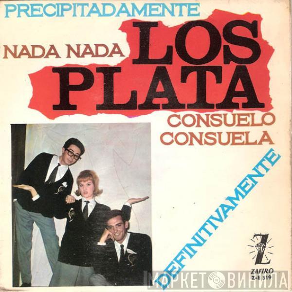 Los Plata - Precipitadamente / Nada, Nada / Consuelo Consuela / Definitivamente