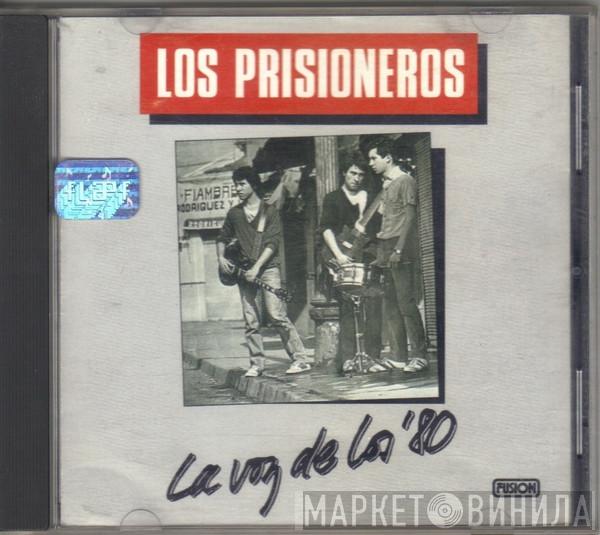 Los Prisioneros - La Voz De Los '80