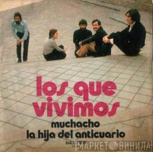 Los Que Vivimos - Muchacho / La Hija Del Anticuario