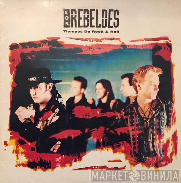 Los Rebeldes - Tiempos De Rock & Roll