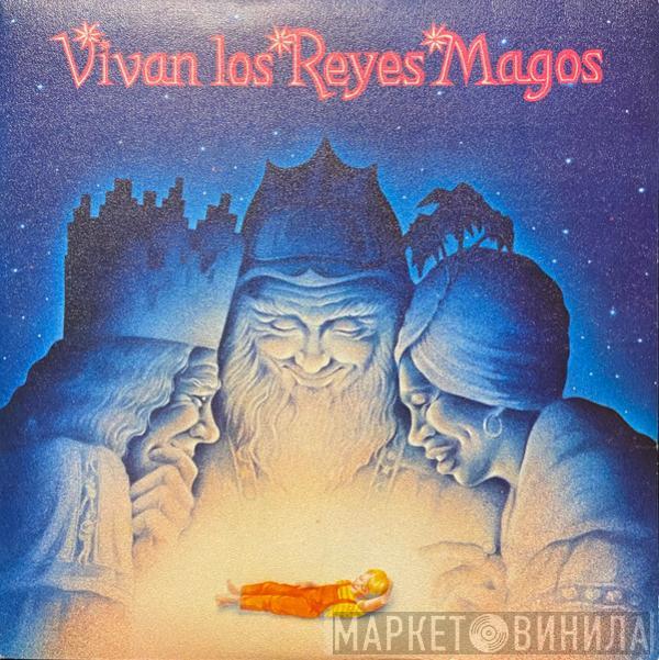 Los Reyes Magos - Vivan Los Reyes Magos