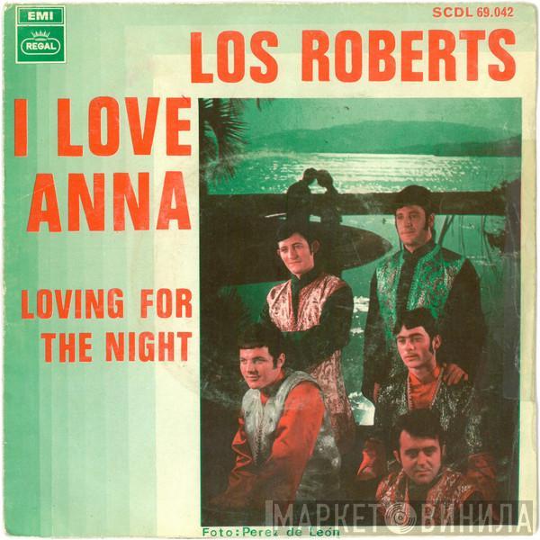 Los Roberts - I Love Anna