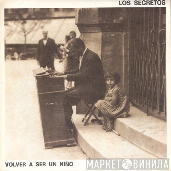 Los Secretos - Volver A Ser Un Niño