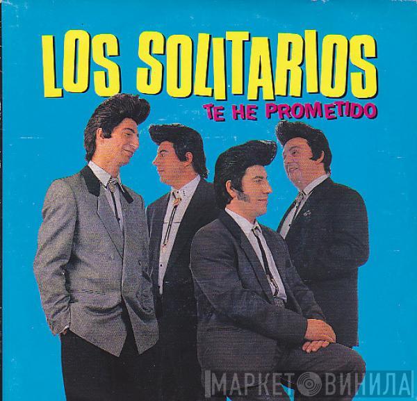 Los Solitarios  - Te He Prometido