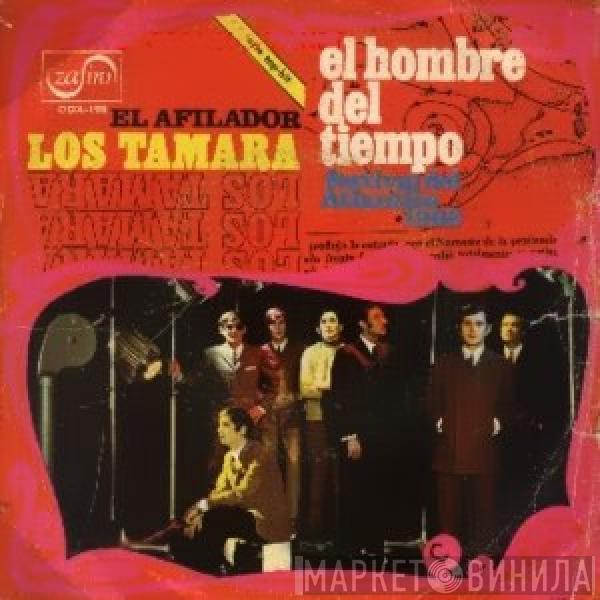  Los Tamara  - El Hombre Del Tiempo / El Afilador